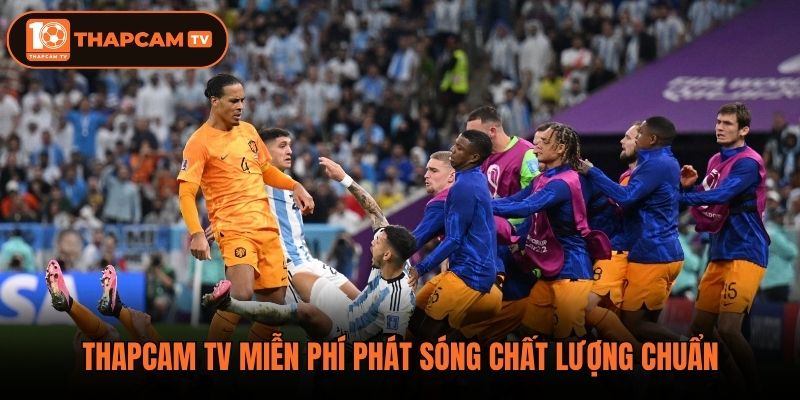 Thapcam tv miễn phí phát sóng chất lượng chuẩn