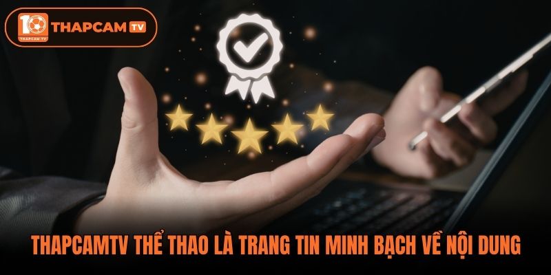 Thapcamtv thể thao là trang tin minh bạch về nội dung