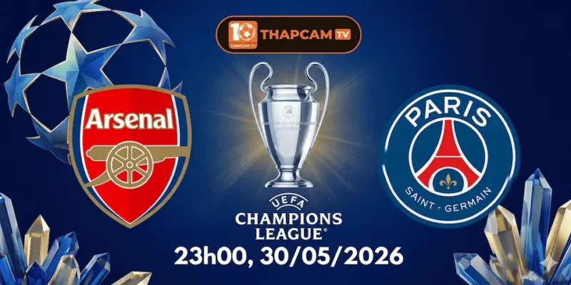 Soi Kèo Nhà Cái Arsenal - PSG - Chung Kết CUP C1 – 23h00, Ngày 30/05