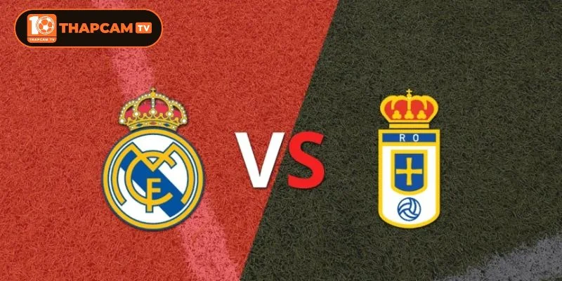 Real Madrid vs Real Oviedo là kèo đấu vòng 36 với sự chênh lệch lớn về tương quan lực lượng.