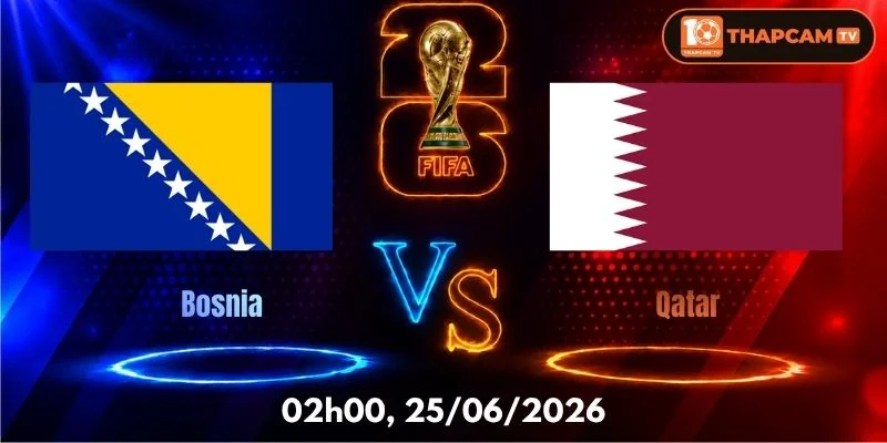Soi Kèo Nhà Cái Bosnia Vs Qatar  – 02h00, Ngày 25/06