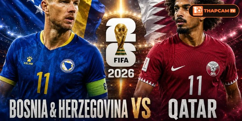 Cả Bosnia vs Qatar sẽ ra sân với đội hình đầy đủ nhân sự.