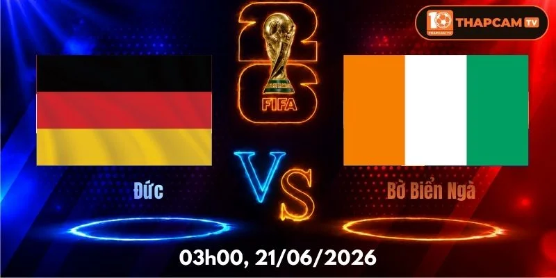 Soi Kèo Nhà Cái Đức Vs Bờ Biển Ngà  – 03h00, Ngày 21/06