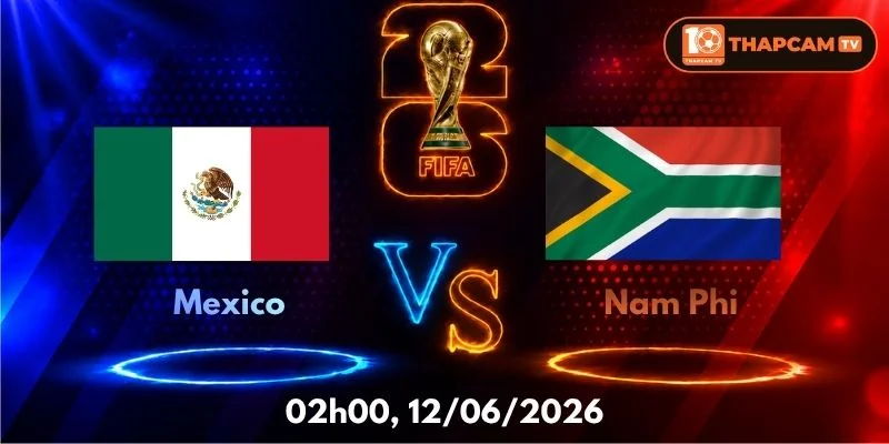 Nhận Định, Soi Kèo Nhà Cái Mexico Vs Nam Phi – 02h00, Ngày 12/06