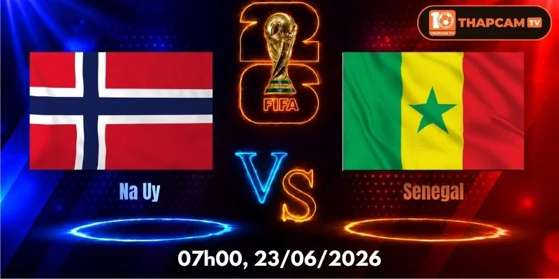 Soi Kèo Nhà Cái Na Uy Vs Senegal  – 07h00, Ngày 23/06