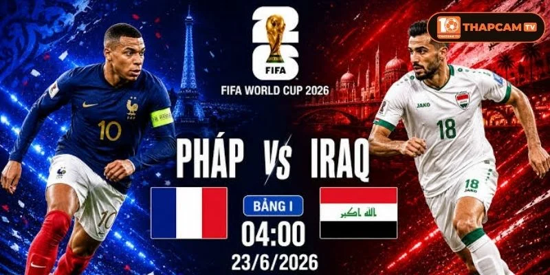 Cả Pháp vs Iraq sẽ ra sân với đội hình đầy đủ nhân sự.