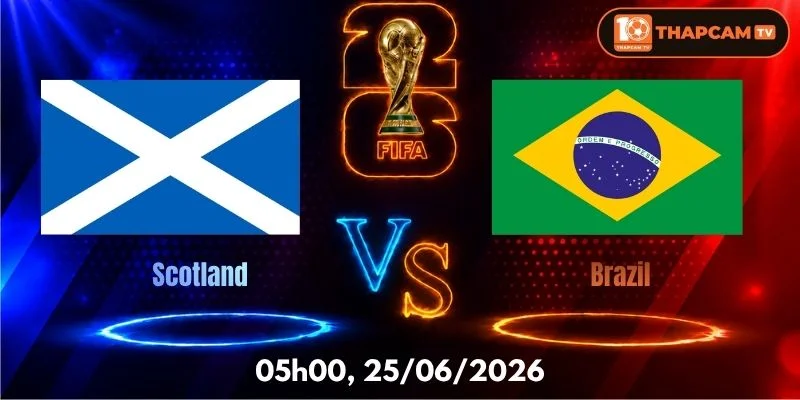 Soi Kèo Nhà Cái Scotland Vs Brazil  – 05h00, Ngày 25/06