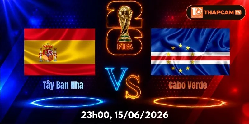 Soi Kèo Nhà Cái Tây Ban Nha Vs Cabo Verde – 23h00, Ngày 15/06