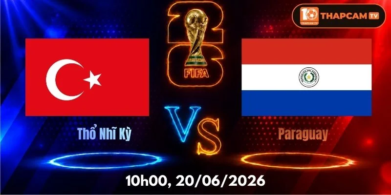 Soi Kèo Nhà Cái Thổ Nhĩ Kỳ Vs Paraguay  – 10h00, Ngày 20/06