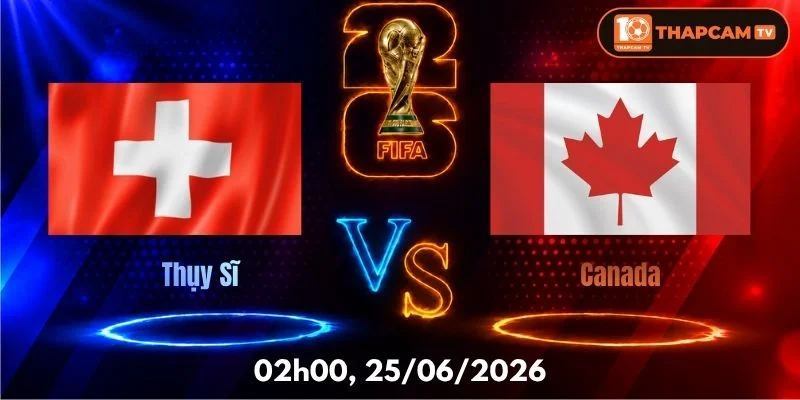 Soi Kèo Nhà Cái Thụy Sĩ Vs Canada  – 02h00, Ngày 25/06