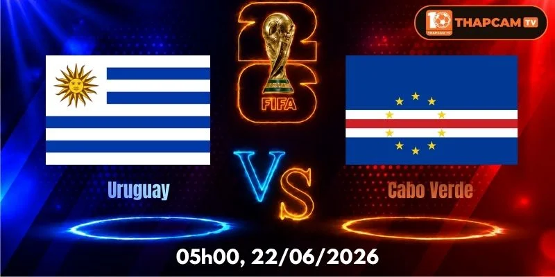 Soi Kèo Nhà Cái Uruguay Vs Cabo Verde  – 05h00, Ngày 22/06