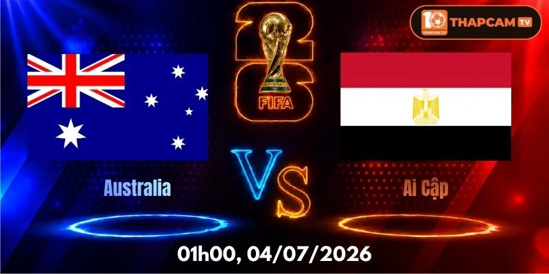 Soi Kèo Nhà Cái Australia Vs Ai Cập  – 01h00, Ngày 04/07