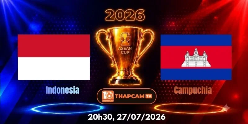 Soi Kèo Nhà Cái Indonesia Vs Campuchia  – 20h30, Ngày 27/07