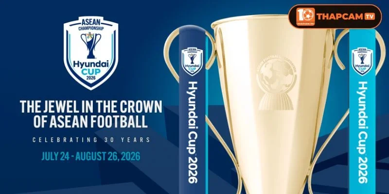 Thông Tin Giải Đấu Asean Cup 2026: Cập Nhật Tại ThapCam TV